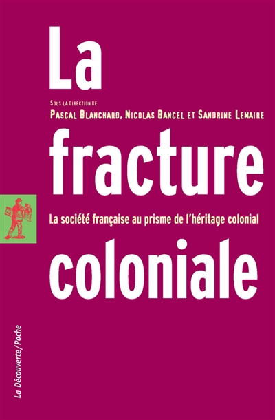 fracture coloniale (La) - 