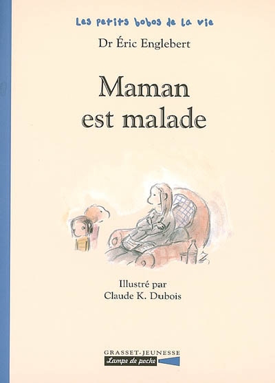 Maman est malade - 