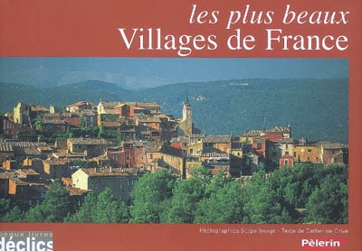 plus merveilleux villages de France (Les) - 