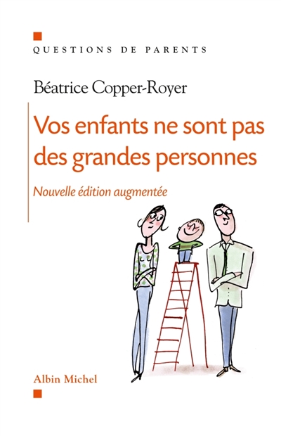 Vos enfants ne sont pas des grandes personnes - 