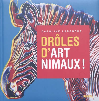 Drôles d'art'nimaux - 