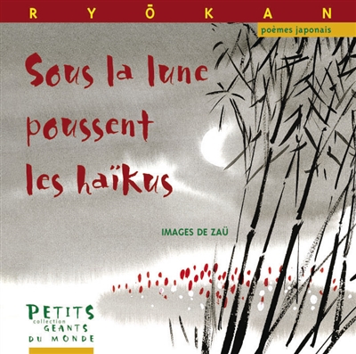 Sous la lune poussent les haïkus - 