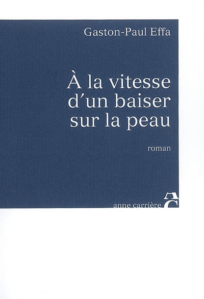 A la vitesse d'un baiser sur la peau - 