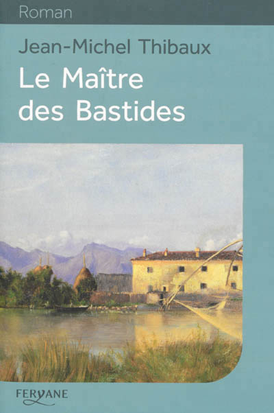 maître des bastides (Le) - 