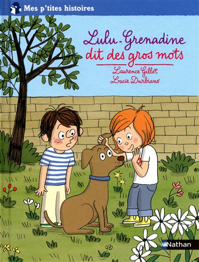 Lulu-Grenadine dit des gros mots - 