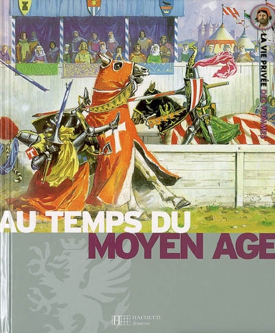 Au temps du Moyen Age - 