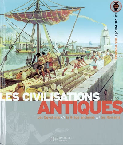 civilisations antiques (Les ) - 