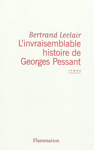 invraisemblable histoire de Georges Pessant (L') - 