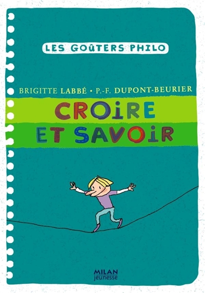 Goûters philo 34 : croire et savoir (Les) - 