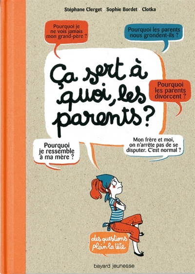 Ca sert à quoi, les parents ? - 