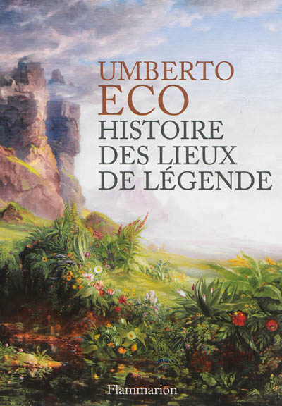 Histoire des lieux de légende - 