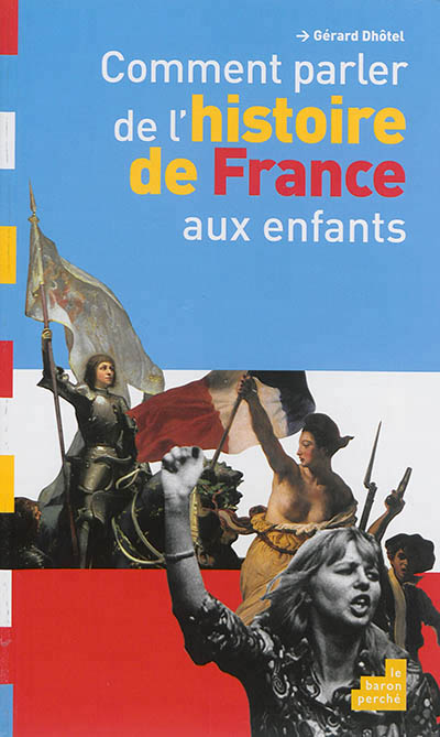 Comment parler de l'histoire de France aux enfants - 