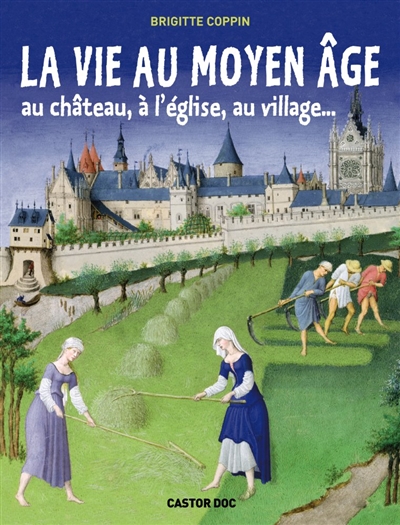 vie au Moyen Age (La) - 
