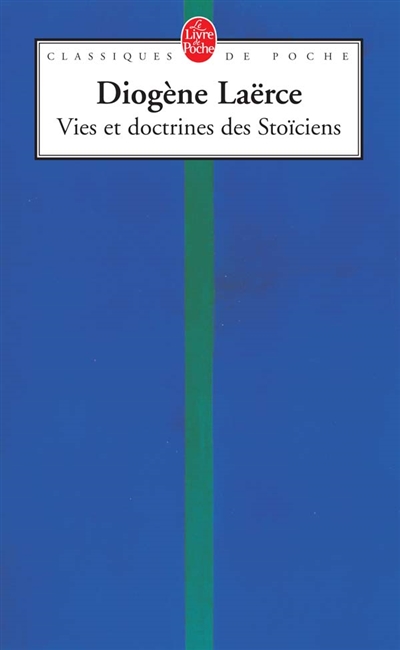 Vies et doctrines des stoïciens - 