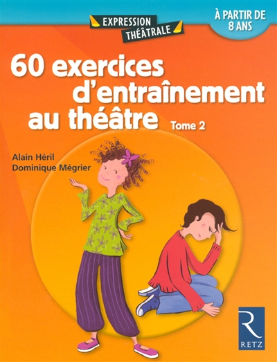 60 exercices d'entraînement au théâtre - 