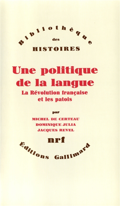 (Une) Politique de la langue : la Révolution française et les patois : l…