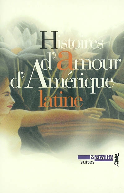 Histoires d'amour d'Amérique latine - 