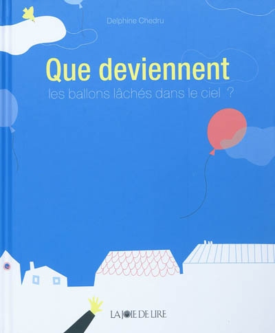 Que deviennent les ballons lâchés dans le ciel ? - 