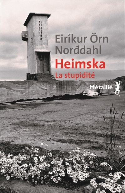 Heimska, la stupidité - 