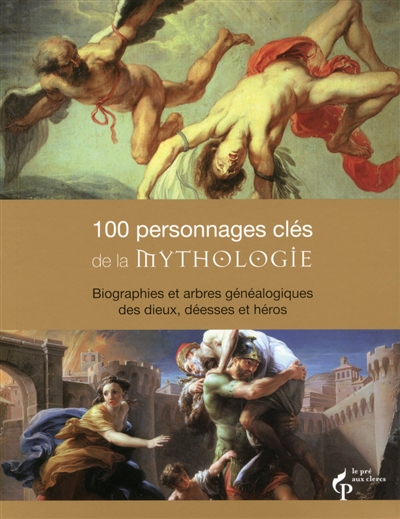 100 personnages clés de la mythologie - 