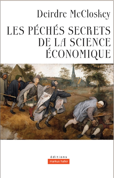 Les péchés secrets de la science économique - 