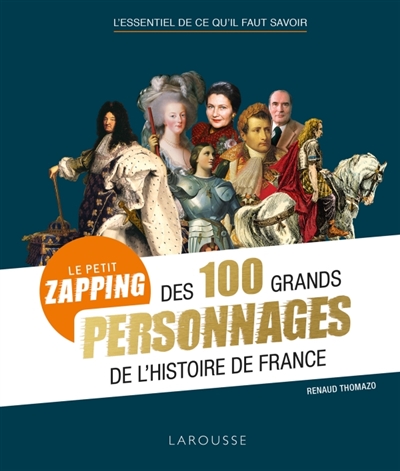 Le petit zapping des 100 grands personnages de l'histoire de France - 