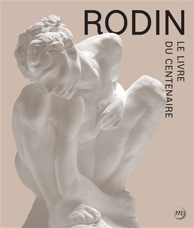 Rodin, le livre du centenaire - 