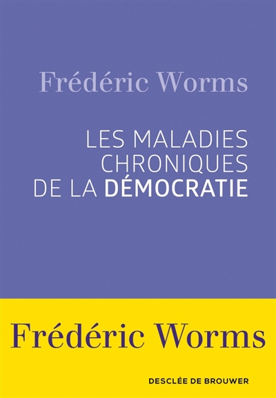 Les maladies chroniques de la démocratie - 