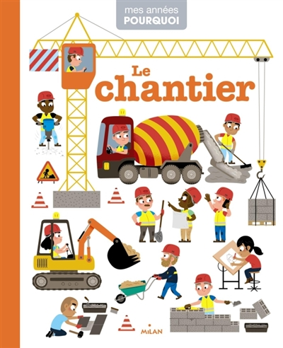 Le chantier - 