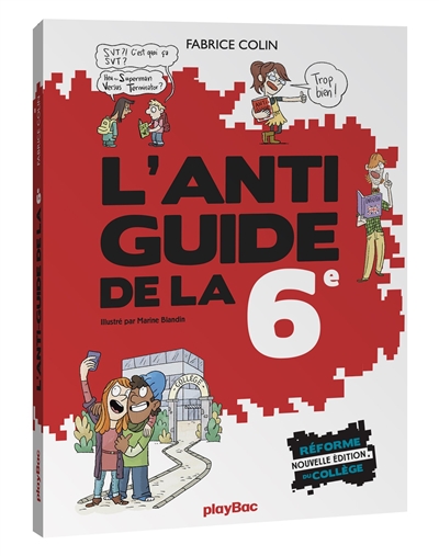 L'anti-guide de la 6e - 