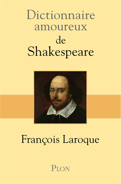 Dictionnaire amoureux de Shakespeare - 