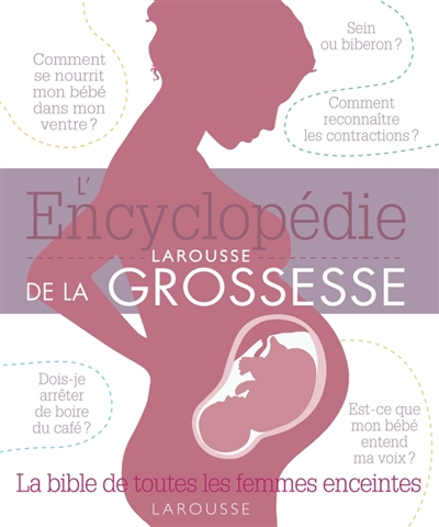 L'encyclopédie Larousse de la grossesse - 