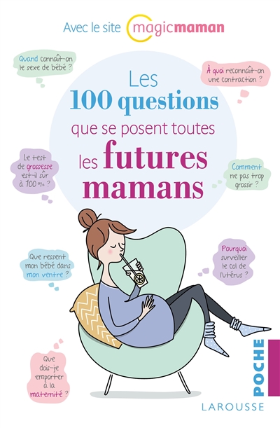 Les 100 questions que se posent toutes les futures mamans - 