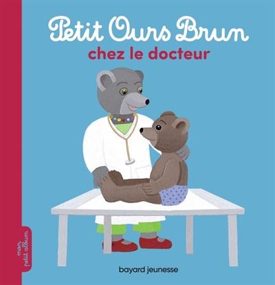 Petit Ours Brun chez le docteur - 