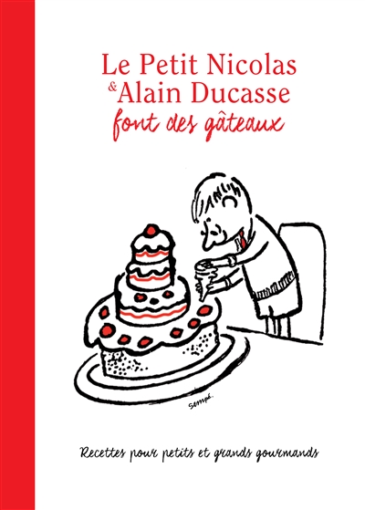 Le Petit Nicolas & Alain Ducasse font des gâteaux - 