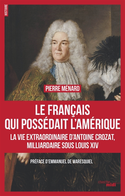 Le Français qui possédait l'Amérique - 