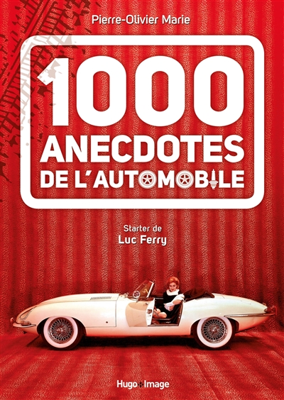 1.000 anecdotes de l'automobile - 