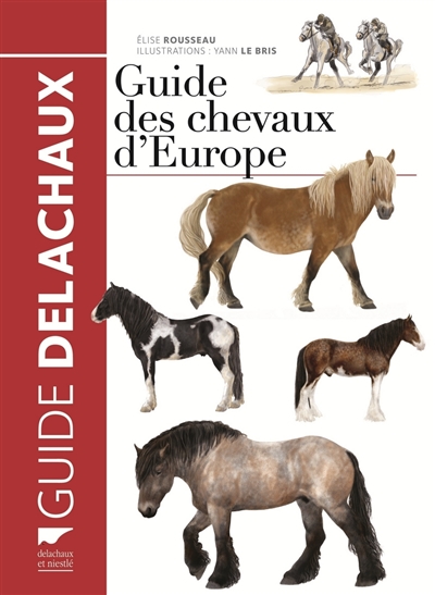 Guide des chevaux d'Europe - 