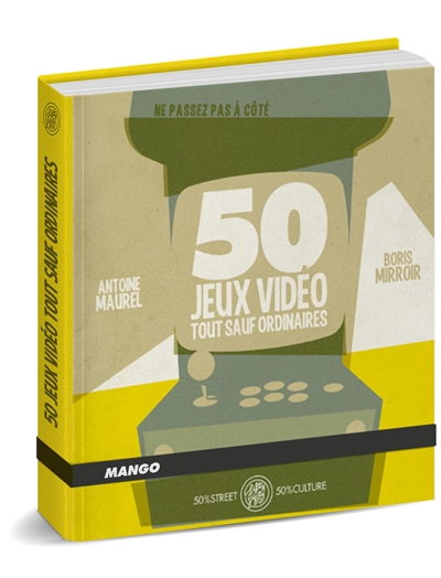 50 jeux vidéo tout sauf ordinaires - 