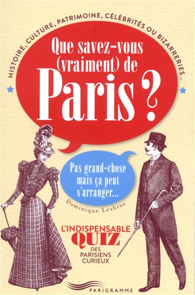 Que savez-vous (vraiment) de Paris ? - 