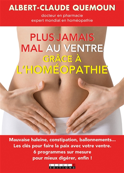 Plus jamais mal au ventre grâce à l'homéopathie - 