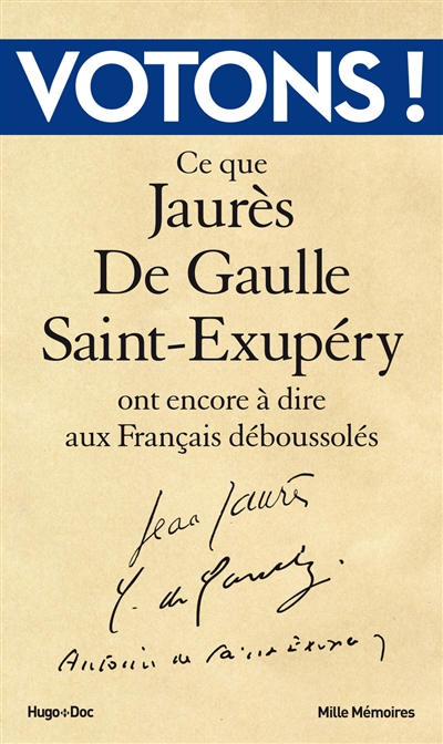 Votons ! Ce que Jaurès, De Gaulle, Saint-Exupéry ont encore à dire aux…