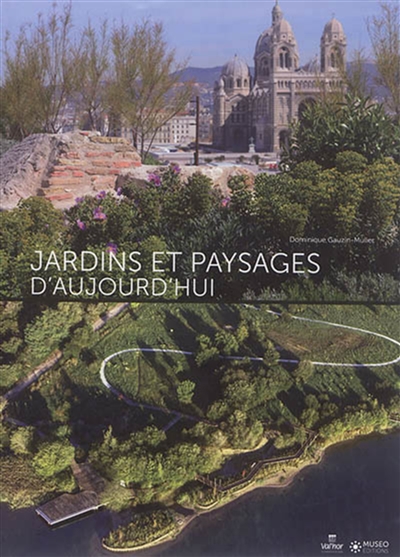 Jardins et paysages d'aujourd'hui - 