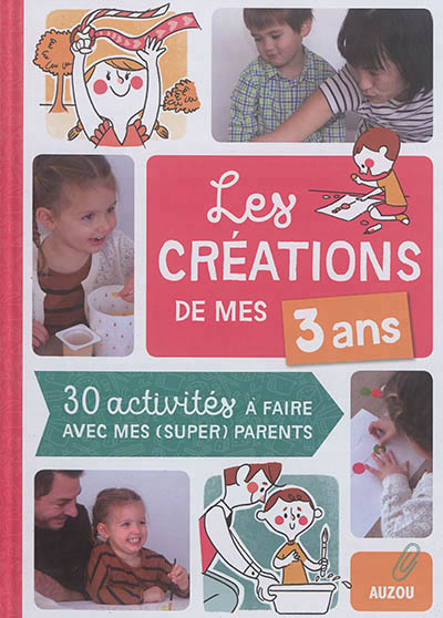 Les créations de mes 3 ans - 