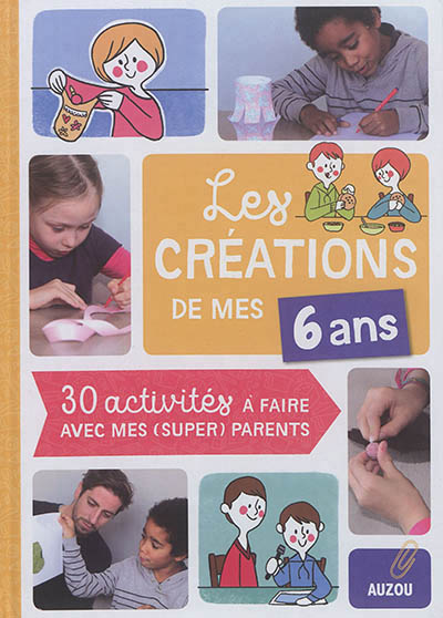 Les créations de mes 6 ans - 