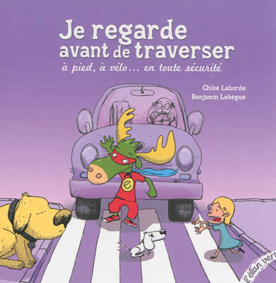 Je regarde avant de traverser - 