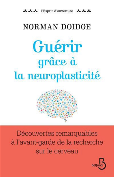 Guérir grâce à la neuroplasticité - 