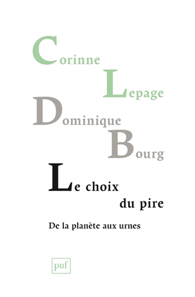 Le choix du pire, de la planète aux urnes - 