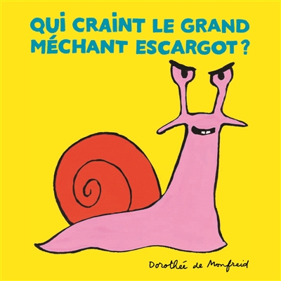 Qui craint le grand méchant escargot ? - 