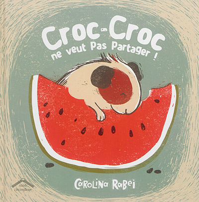 Croc-Croc ne veut pas partager ! - 